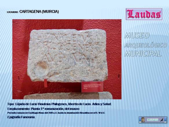 CARTAGENA Lápida de Lucio Vinuleius Philogenes, Museo Arqueológico. Cartagena