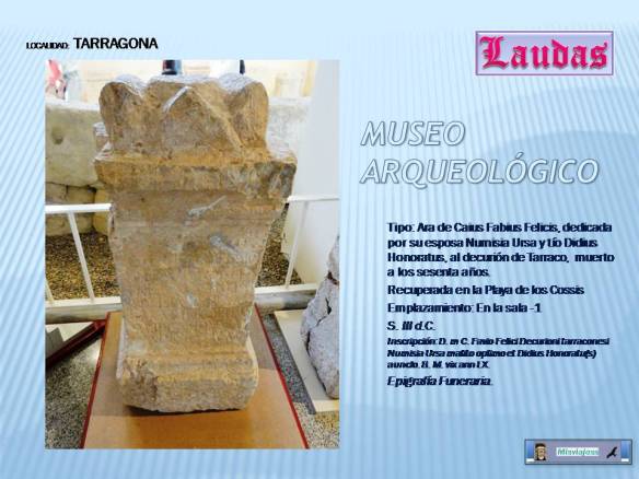 TARRAGONA Ara de Caius Fabius, Museo Arqueológico. Tarragona