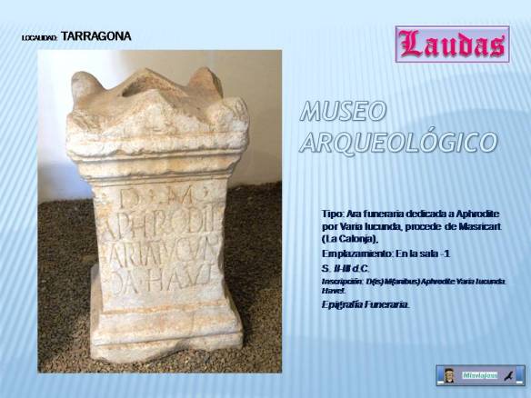 TARRAGONA Ara dedicada a Aphrodite, Museo Arqueológico. Tarragona
